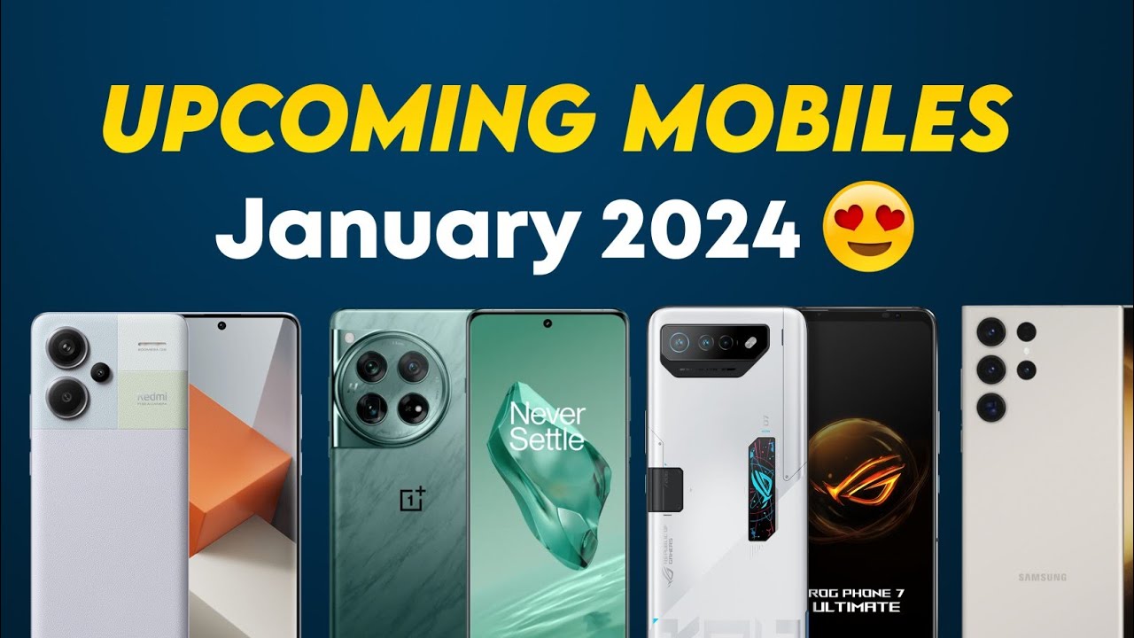 Upcoming Phones In January 2024